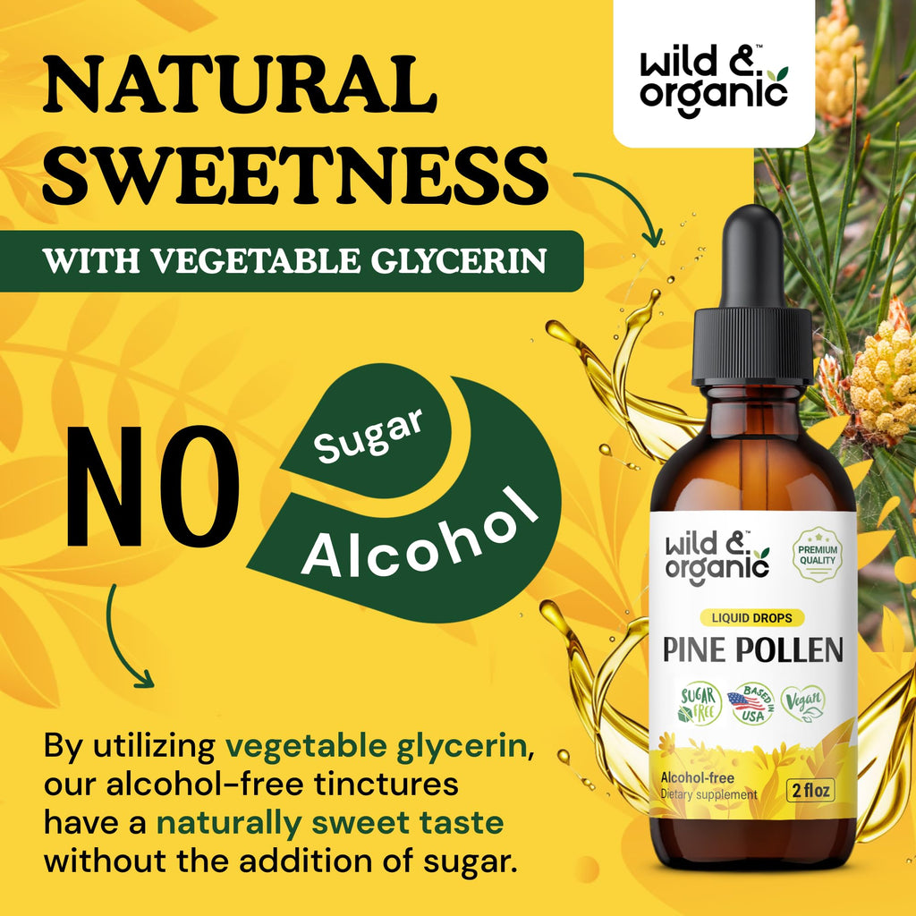 Wild & Organic Pine Pollen Tincture - Pine Pollen for Men & Women - Add to Tea & Drink - Pure Pinus Massoniana Extract Drops - Vegan, Sugar & Alcohol-Free Liquid Supplement - 4 fl oz